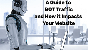 Are BOTs Skewing Your Site Traffic Statistics?